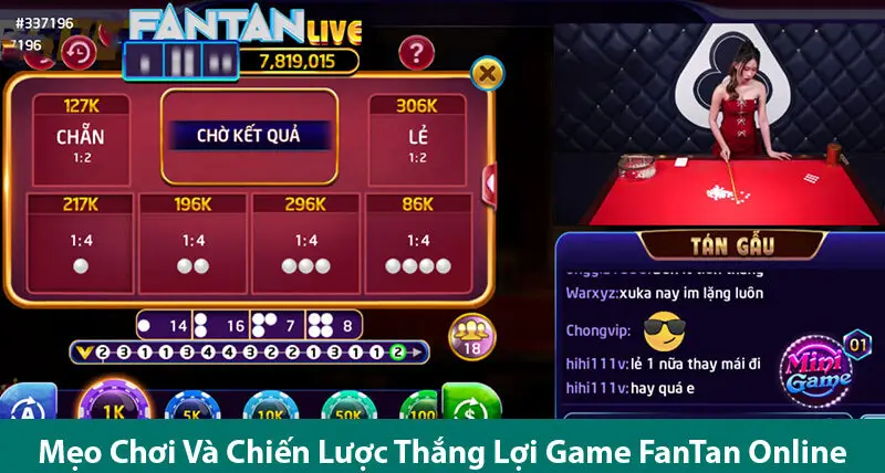 Hướng dẫn chơi và các mẹo chơi trò chơi Fan tan live thú vị